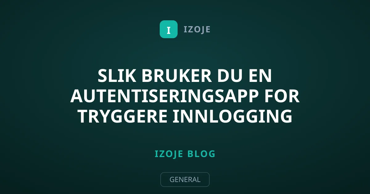 Slik bruker du en autentiseringsapp for tryggere innlogging