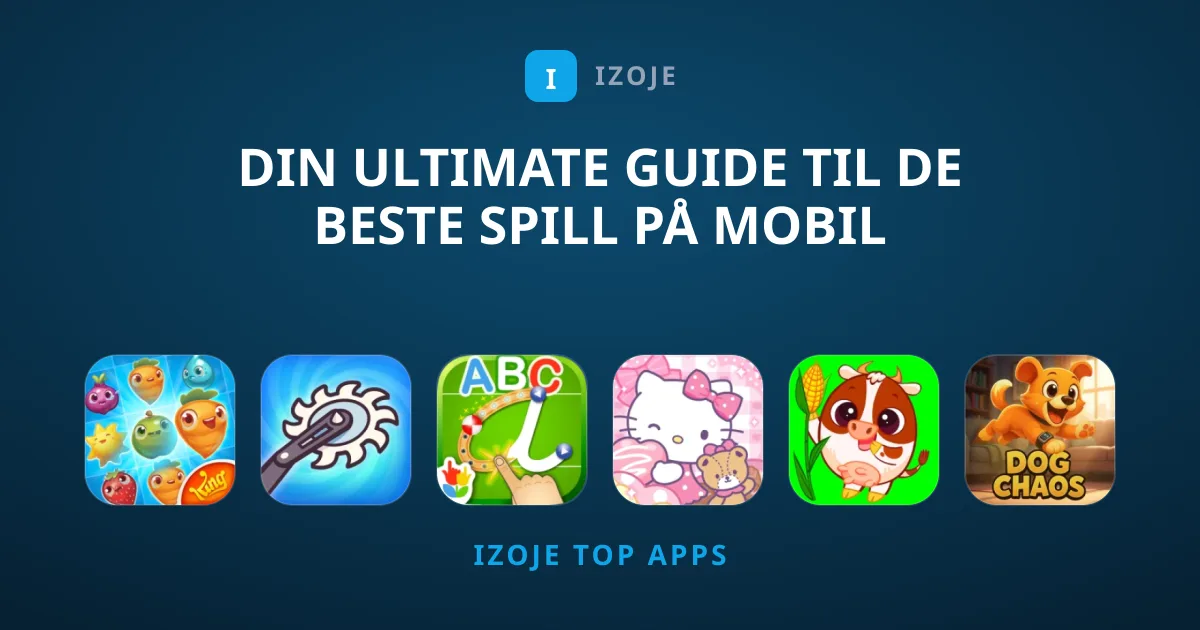 Din Ultimate Guide til de Beste Spill på Mobil